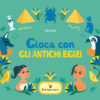 cop_Gioca_Egizi2023_front150 Antichi Egizi per bambini